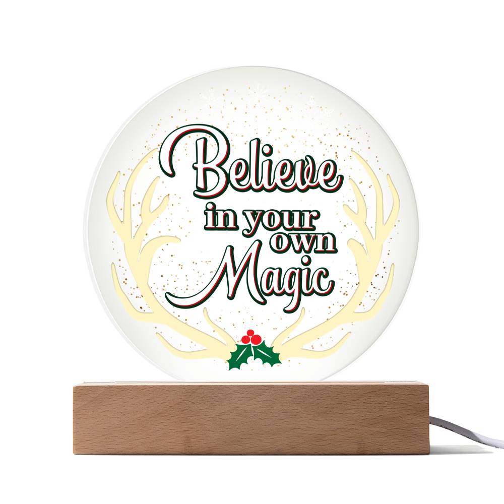 Believe In Your Own Magic - Printed Circle Acrylic Plaque - Gift for Friend