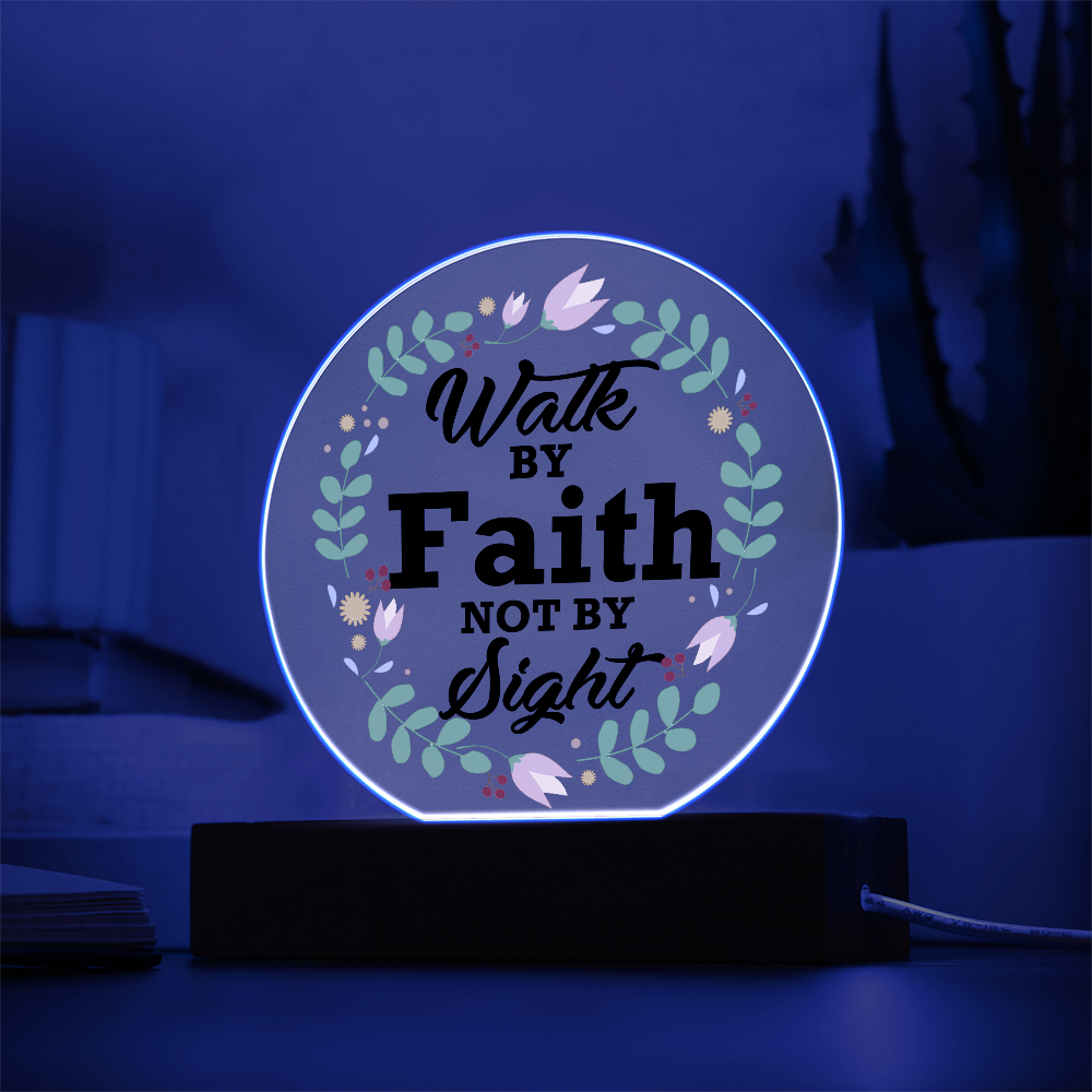 Walk By Faith Not By Sight Circle Acrylic Plaque – Gift for Her