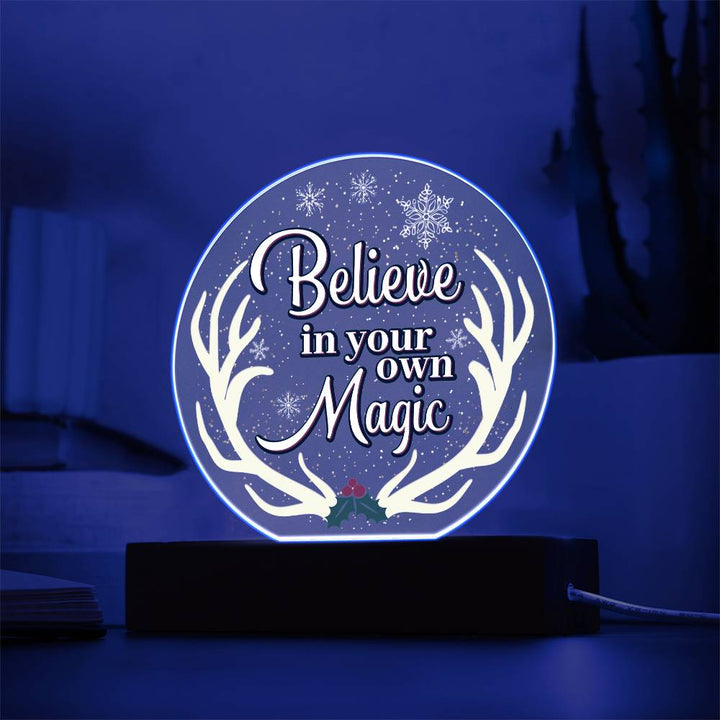 Believe In Your Own Magic – Printed Circle Acrylic Plaque – Gift for Friend