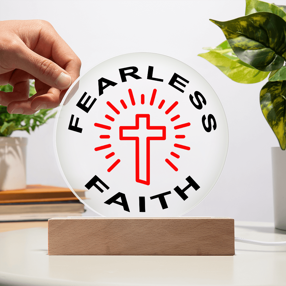 Fearless Faith - Printed Circle Acrylic Plaque - Gift for Her - Gift for Him