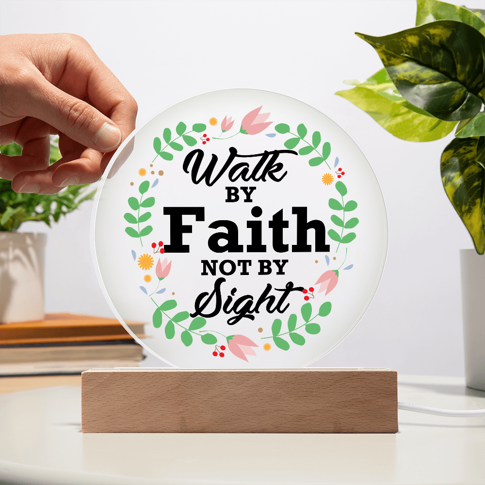 Walk By Faith Not By Sight Circle Acrylic Plaque – Gift for Her
