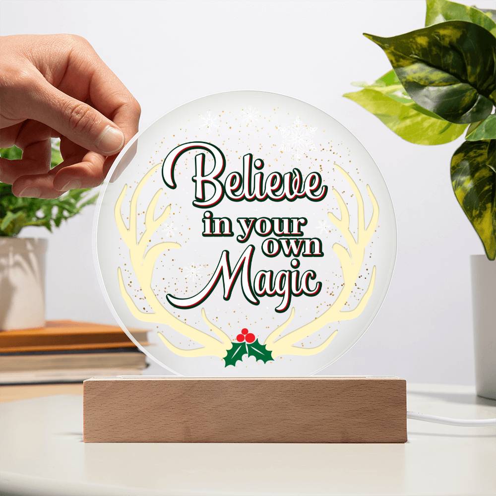 Believe In Your Own Magic – Printed Circle Acrylic Plaque – Gift for Friend