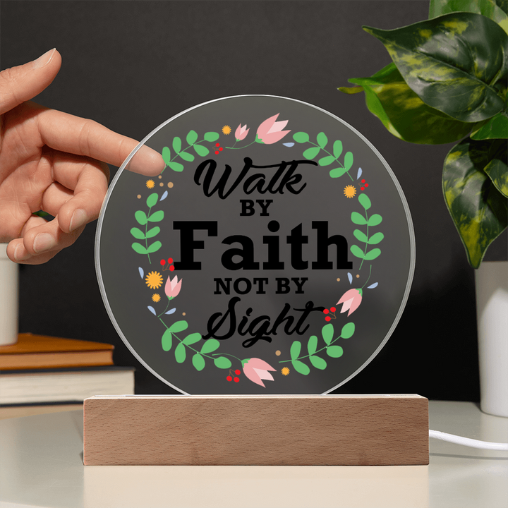 Walk By Faith Not By Sight Circle Acrylic Plaque – Gift for Her
