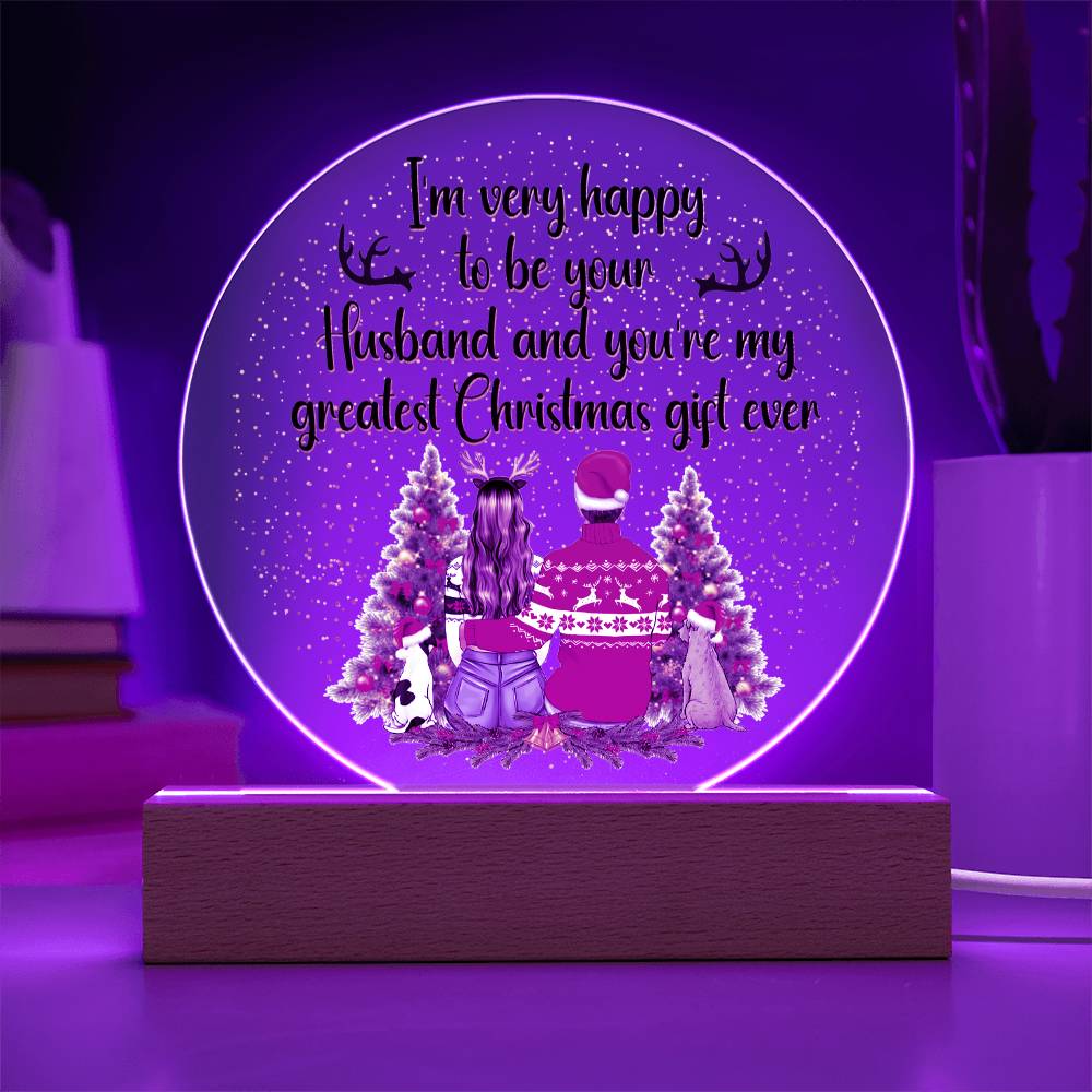 I'm Very Happy To Be Your Husband & You're My Greatest Christmas Gift Ever - Printed Circle Acrylic Plaque - Gift for Wife