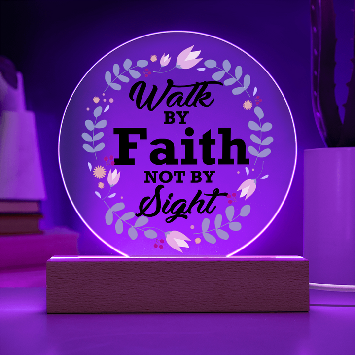 Walk By Faith Not By Sight Circle Acrylic Plaque – Gift for Her