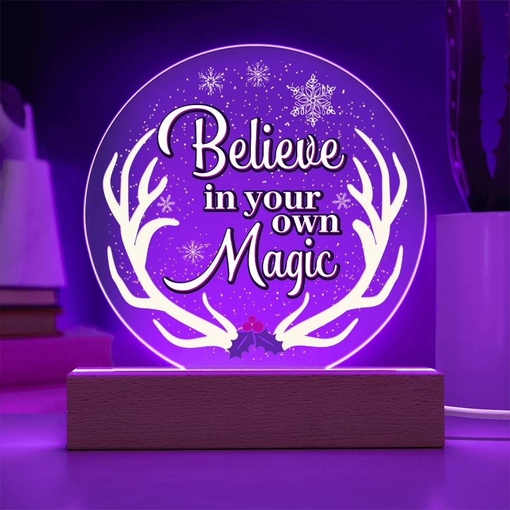 Believe In Your Own Magic - Printed Circle Acrylic Plaque - Gift for Friend