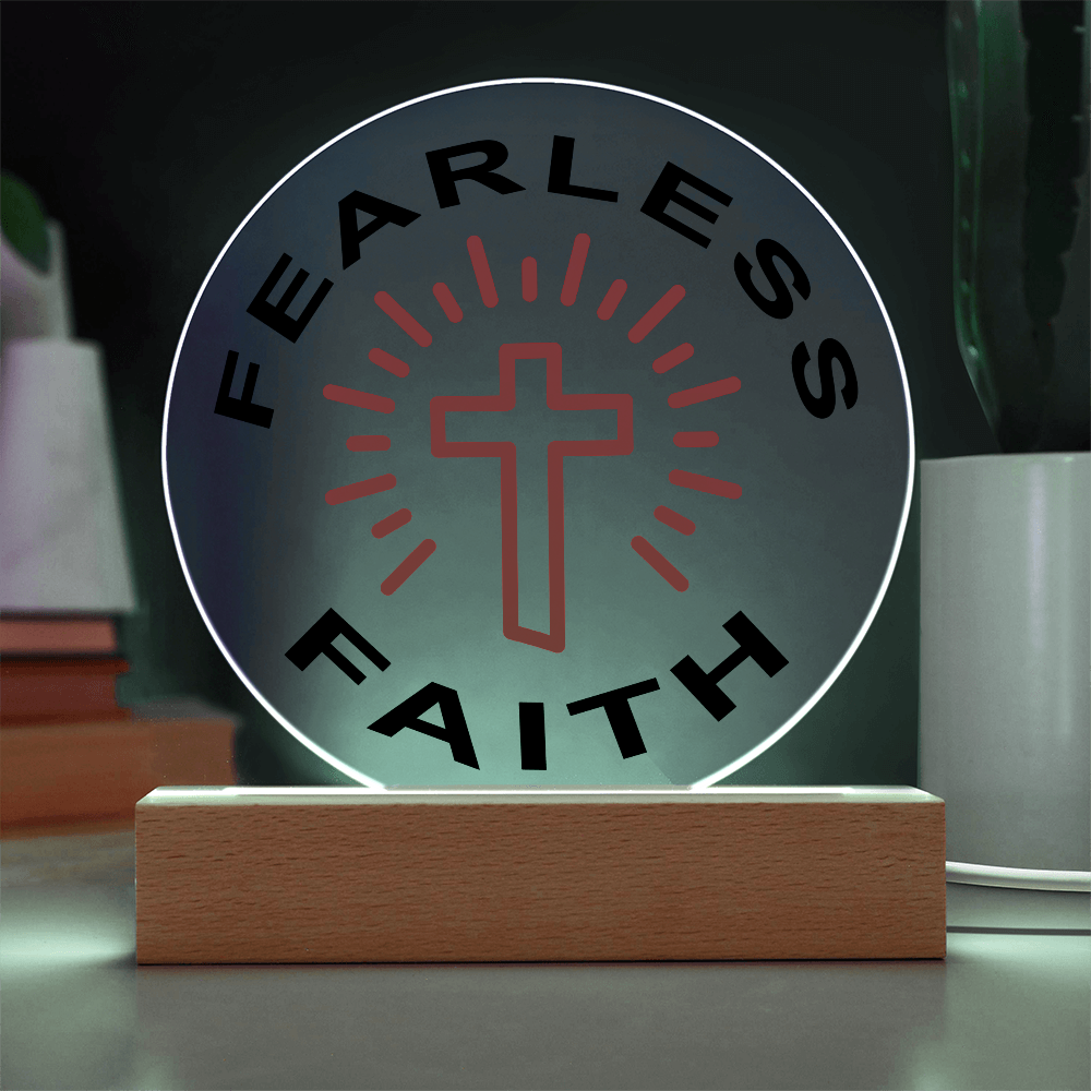 Fearless Faith - Printed Circle Acrylic Plaque - Gift for Her - Gift for Him