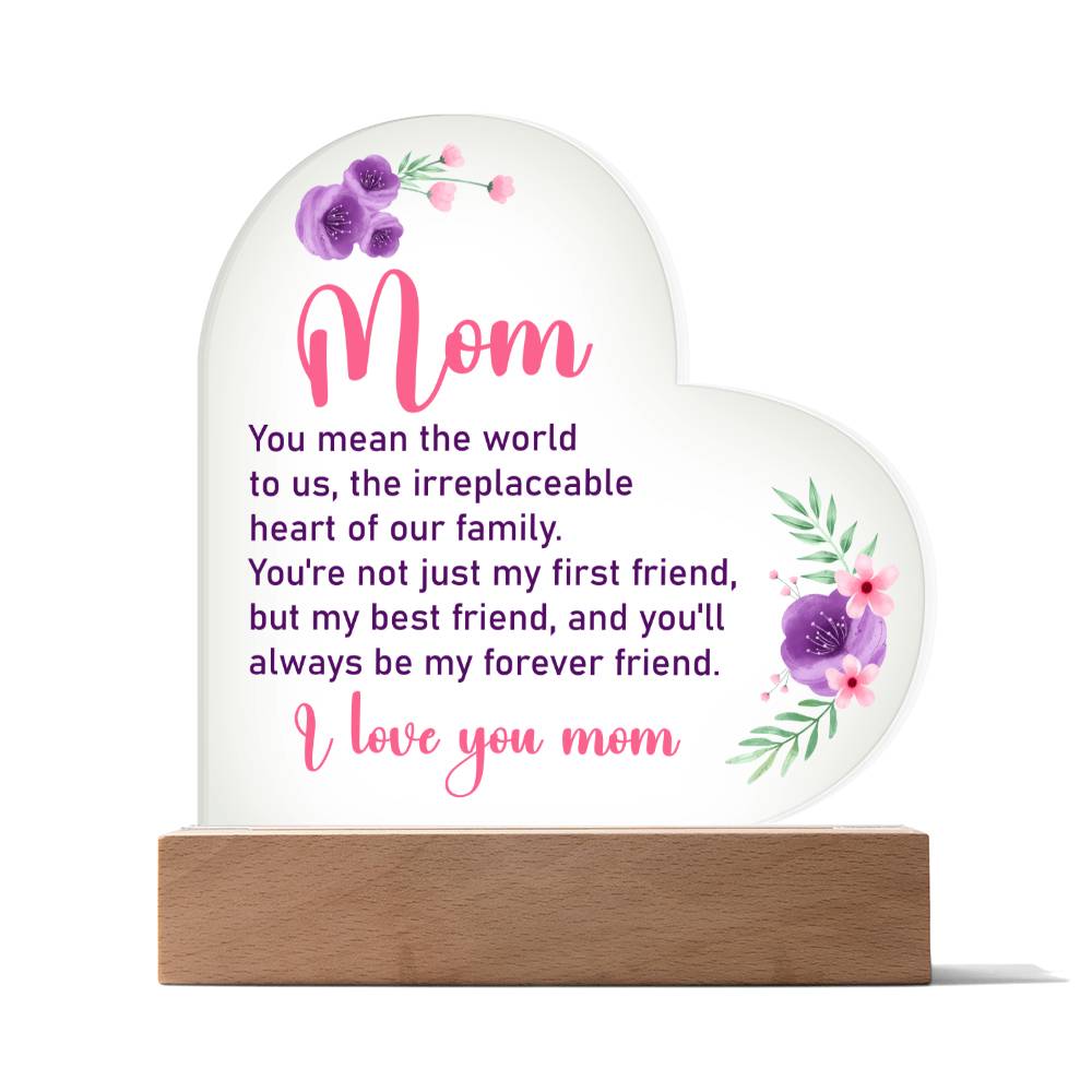 Mom, You Mean The World To Us, The Irreplaceable Heart Of Our Family - Printed Heart Acrylic Plaque - Gift for Mom