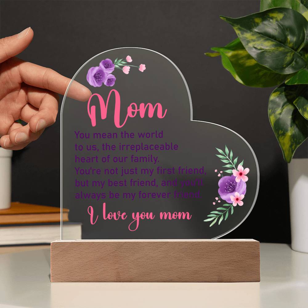 Mom, You Mean The World To Us, The Irreplaceable Heart Of Our Family - Printed Heart Acrylic Plaque - Gift for Mom