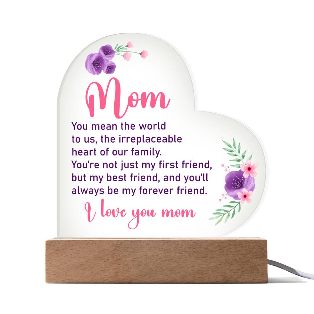 Mom, You Mean The World To Us, The Irreplaceable Heart Of Our Family - Printed Heart Acrylic Plaque - Gift for Mom