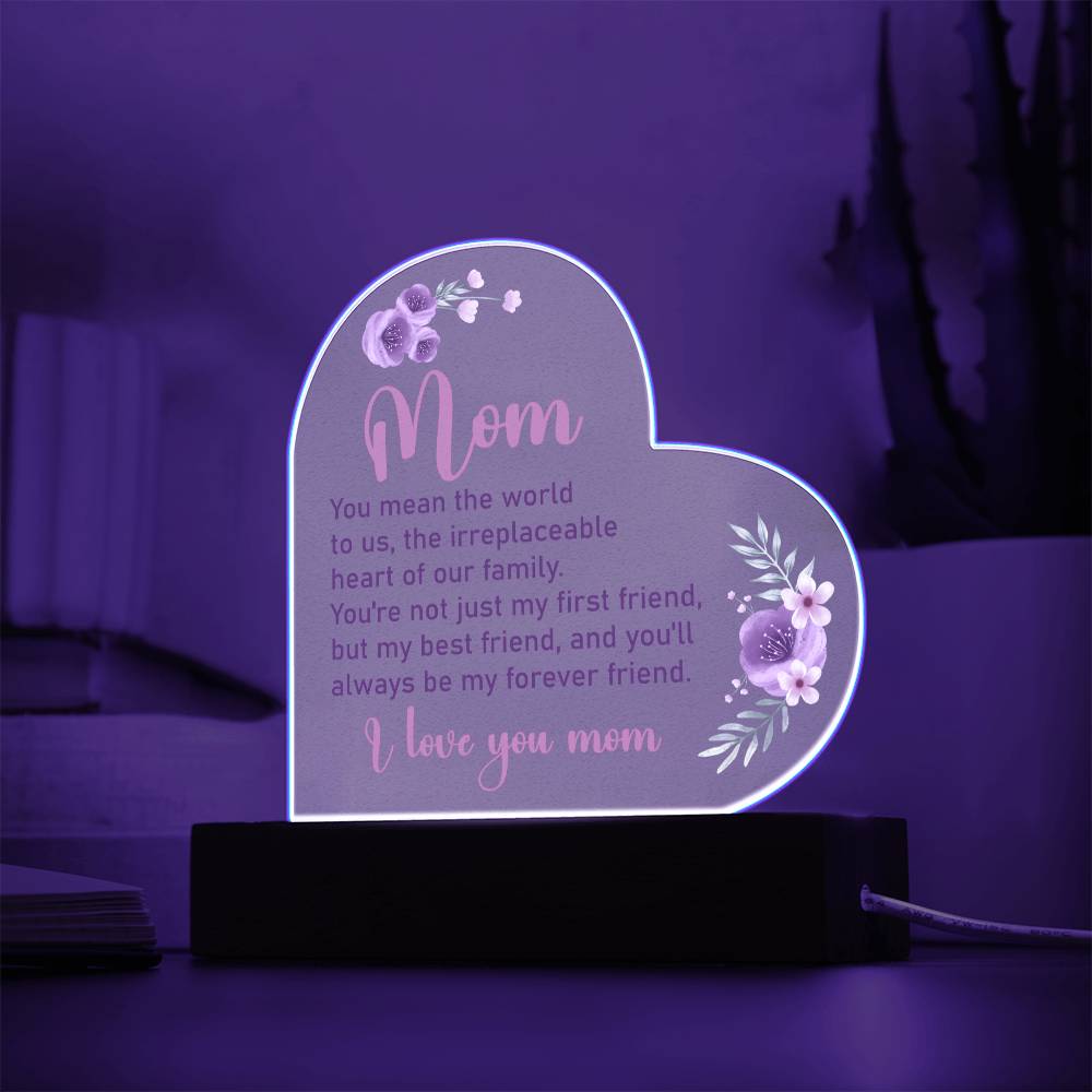 Mom, You Mean The World To Us, The Irreplaceable Heart Of Our Family - Printed Heart Acrylic Plaque - Gift for Mom