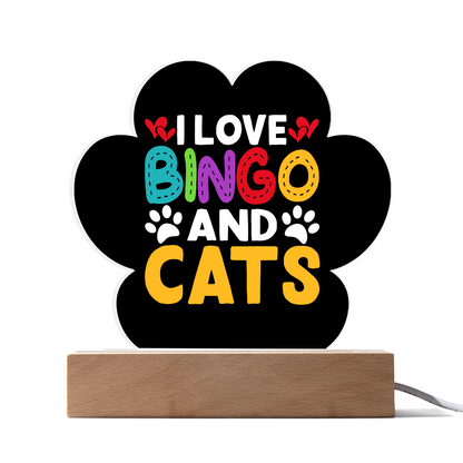 I Love Bingo and Cats - Acrylic Paw Print Plaque - Gift for Her - Gift for Him