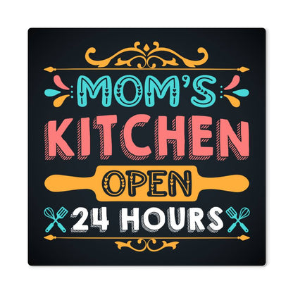 Mom's Kitchen Open 24 Hours - High Gloss Metal Art Print - Gift for Mom