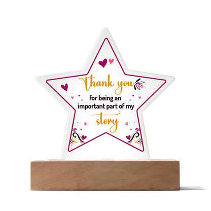 Friend, Thank You For Being An Important Part Of My Story - Printed Star Acrylic Plaque - Gift for Friend