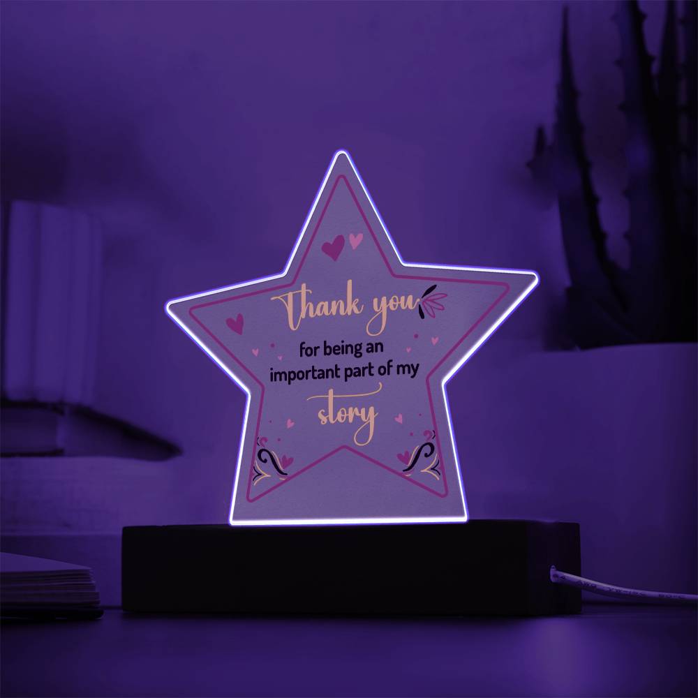 Friend, Thank You For Being An Important Part Of My Story – Printed Star Acrylic Plaque – Gift for Friend