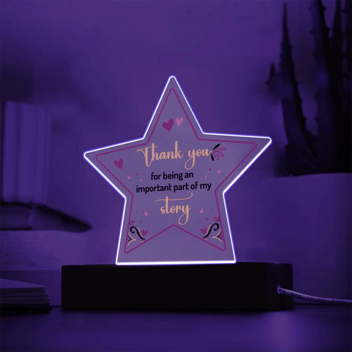 Friend, Thank You For Being An Important Part Of My Story – Printed Star Acrylic Plaque – Gift for Friend