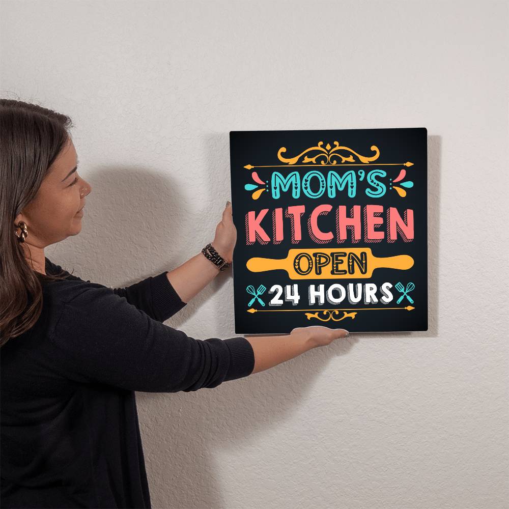 Mom's Kitchen Open 24 Hours - High Gloss Metal Art Print - Gift for Mom