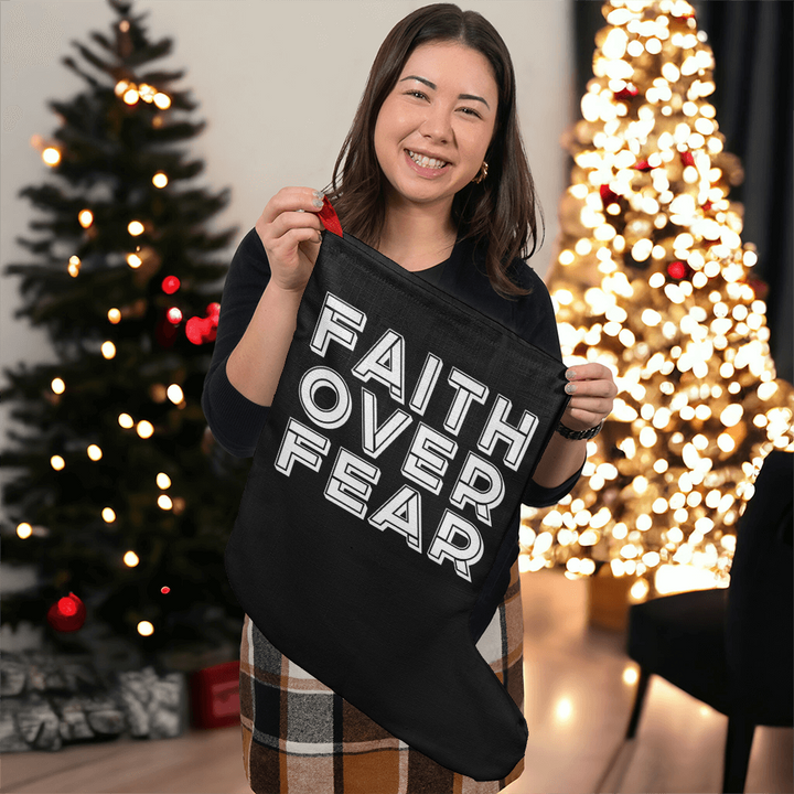 Faith Over Fear (White) – Holiday Stocking – Gift for Her - Gift for Him