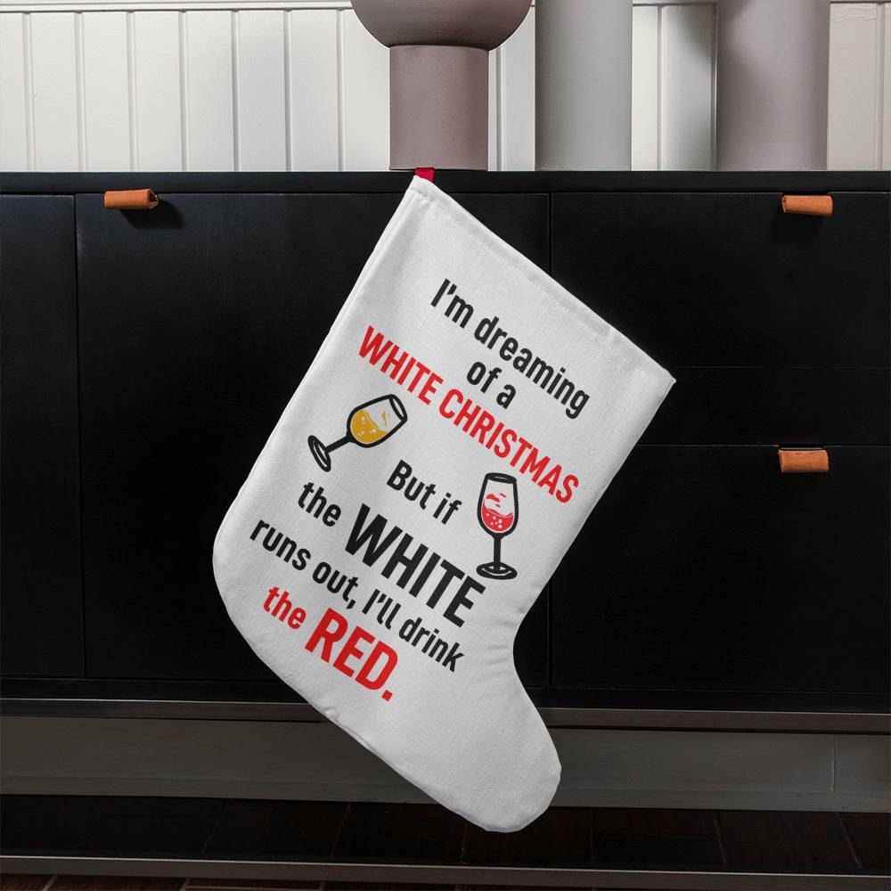 I'm Dreaming Of A White Christmas - Giant Holiday Stocking - Gift for Her - Gift for Him
