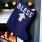 Bless - Giant Holiday Stocking - Gift for Her - Gift for Him