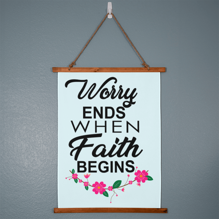 Worry Ends When Faith Begins Wall Tapestry – Gift for Her