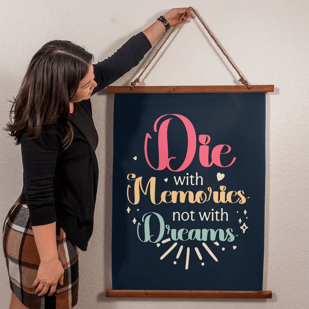 Die With Memories Not With Dreams - Wood Framed Wall Tapestry (Portrait) - Gift for Him - Gift for Her