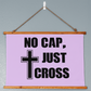 No Cap, Just Cross - Wood Framed Wall Tapestry (Landscape) - Gift for Her - Gift for Him