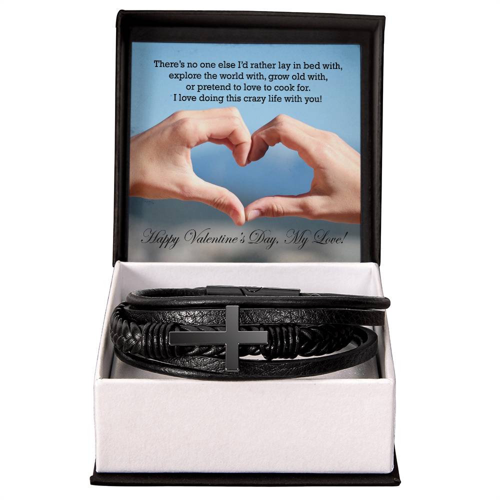 To My Man, There's No One Else I'd Rather Lay In Bed With, Explore The World With, Grow Old With, Or Pretend To Love To Cook For - Happy Valentine's Day - Men's Cross Bracelet - Gift for Him