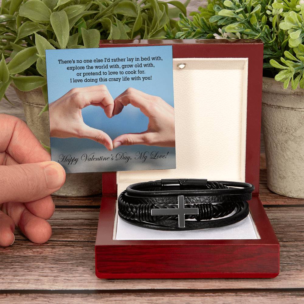 To My Man, There's No One Else I'd Rather Lay In Bed With, Explore The World With, Grow Old With, Or Pretend To Love To Cook For - Happy Valentine's Day - Men's Cross Bracelet - Gift for Him