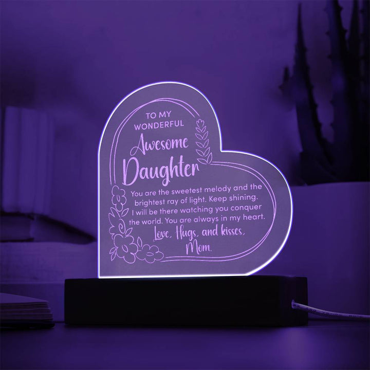 To My Wonderful Awesome Daughter, You Are The Sweetest Melody Engraved Acrylic Heart Plaque – Gift for Daughter