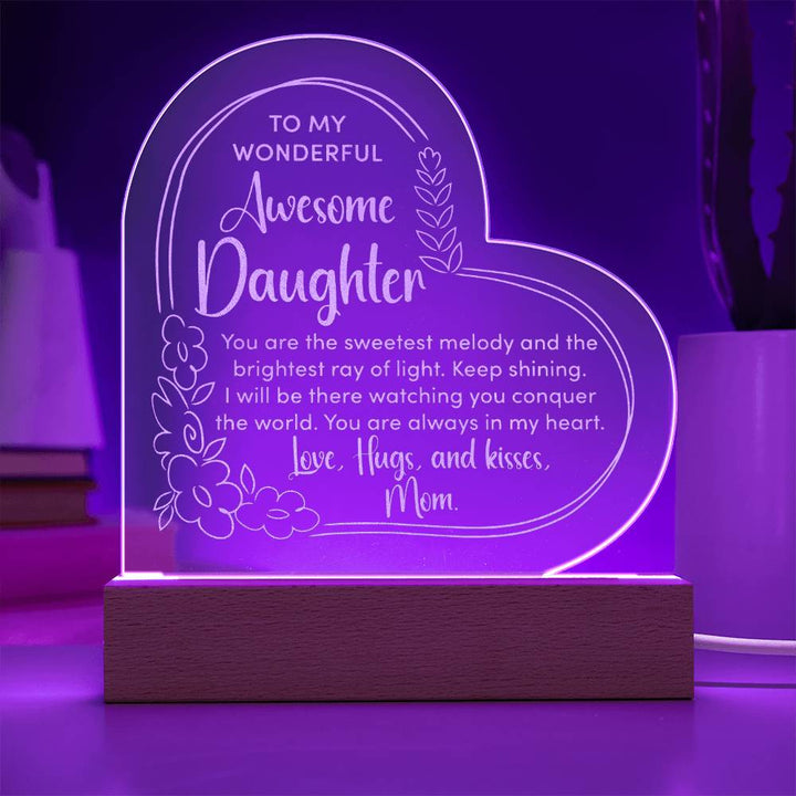 To My Wonderful Awesome Daughter, You Are The Sweetest Melody Engraved Acrylic Heart Plaque – Gift for Daughter