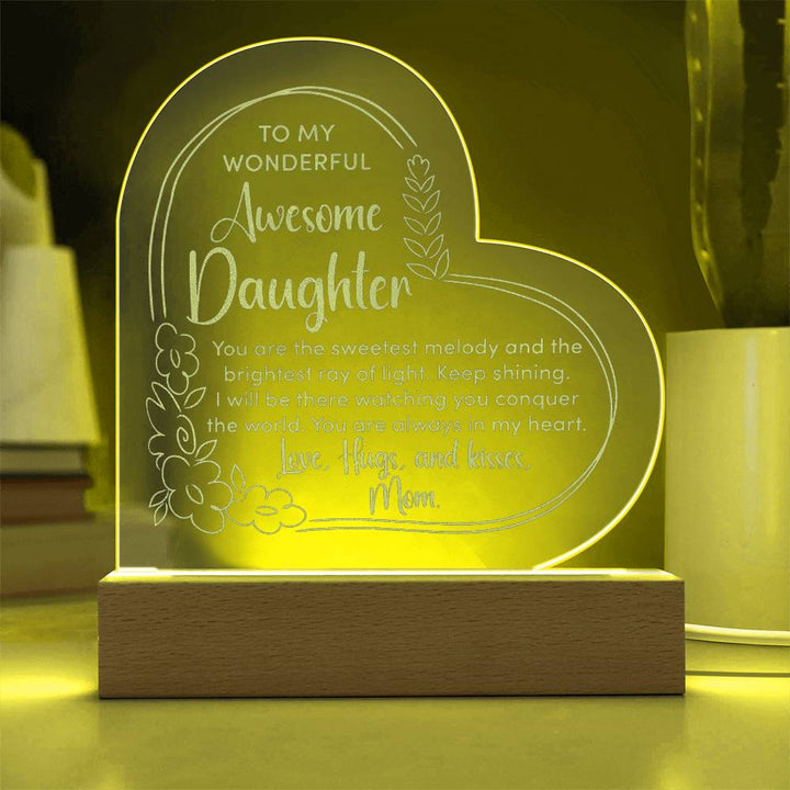 To My Wonderful Awesome Daughter, You Are The Sweetest Melody Engraved Acrylic Heart Plaque – Gift for Daughter