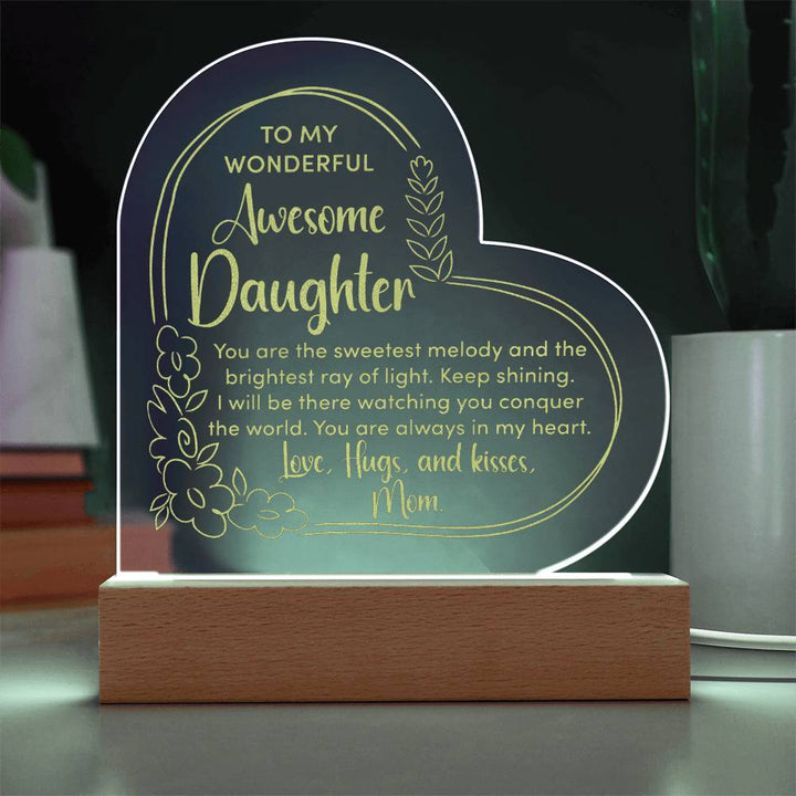 To My Wonderful Awesome Daughter, You Are The Sweetest Melody Engraved Acrylic Heart Plaque – Gift for Daughter