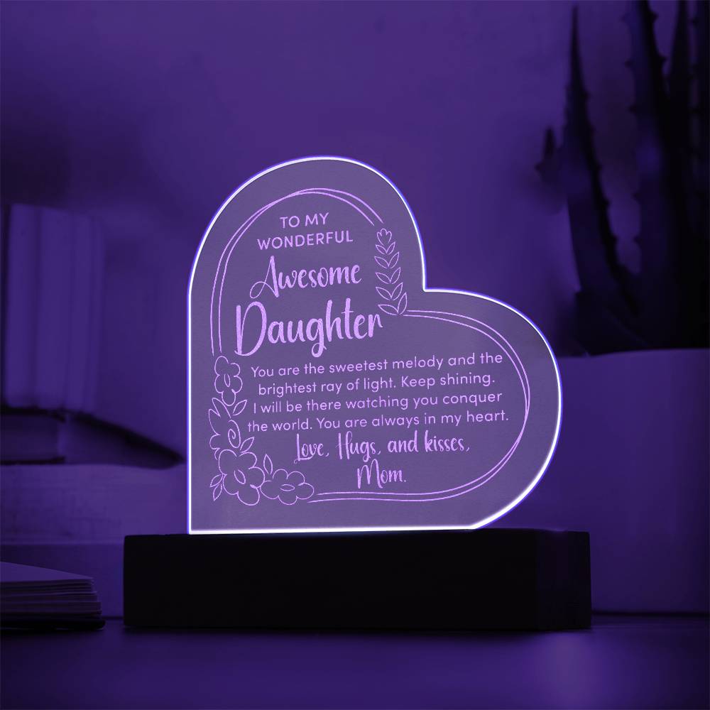 To My Wonderful Awesome Daughter, You Are The Sweetest Melody Engraved Acrylic Heart Plaque – Gift for Daughter