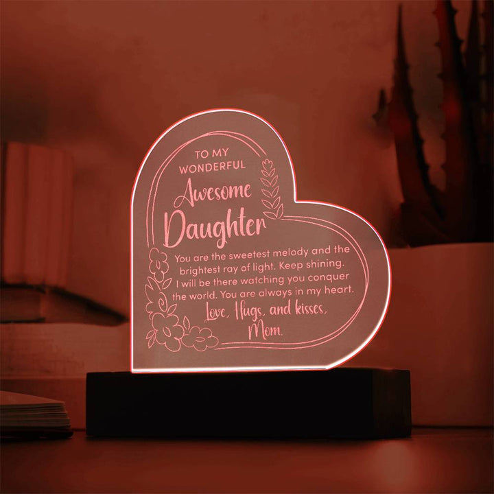 To My Wonderful Awesome Daughter, You Are The Sweetest Melody Engraved Acrylic Heart Plaque – Gift for Daughter