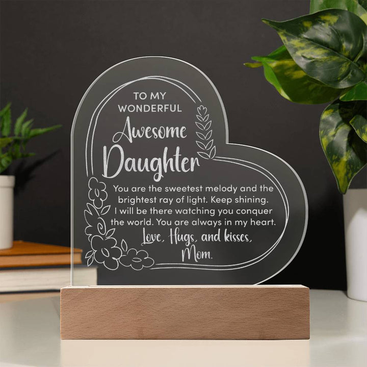 To My Wonderful Awesome Daughter, You Are The Sweetest Melody Engraved Acrylic Heart Plaque – Gift for Daughter