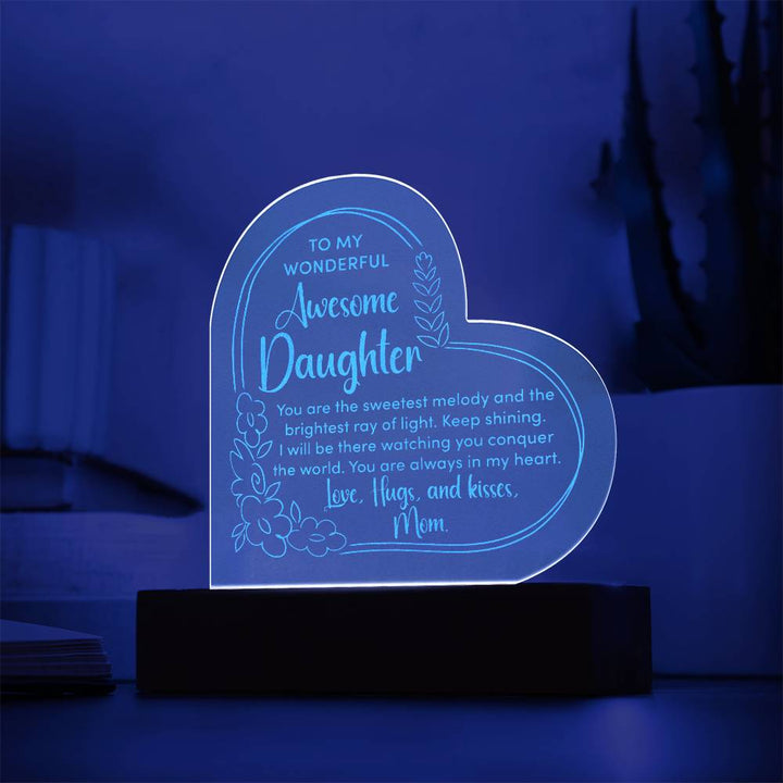 To My Wonderful Awesome Daughter, You Are The Sweetest Melody Engraved Acrylic Heart Plaque – Gift for Daughter