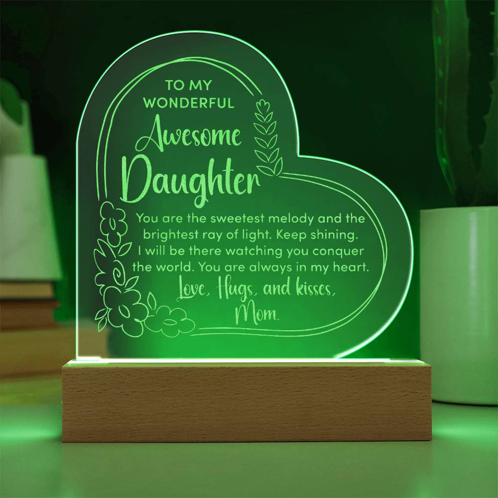 To My Wonderful Awesome Daughter, You Are The Sweetest Melody Engraved Acrylic Heart Plaque – Gift for Daughter
