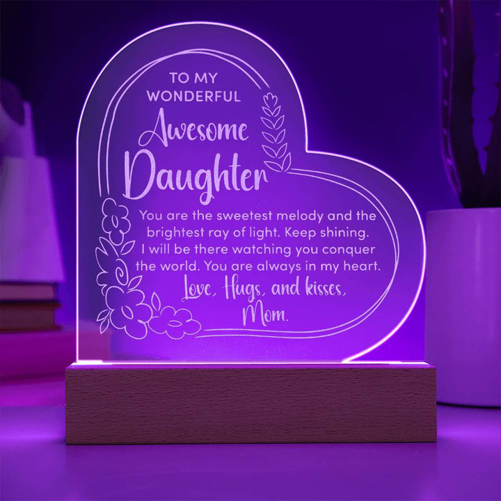To My Wonderful Awesome Daughter, You Are The Sweetest Melody Engraved Acrylic Heart Plaque – Gift for Daughter