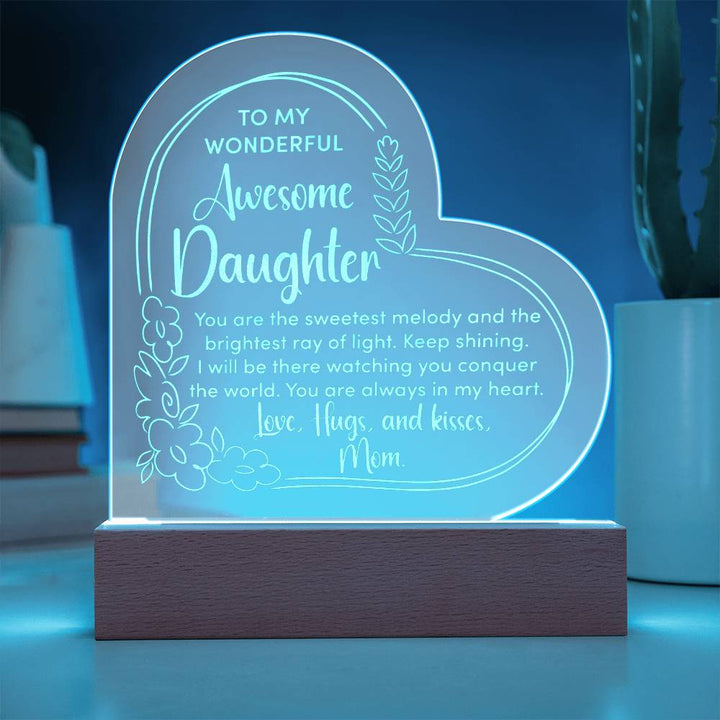 To My Wonderful Awesome Daughter, You Are The Sweetest Melody Engraved Acrylic Heart Plaque – Gift for Daughter