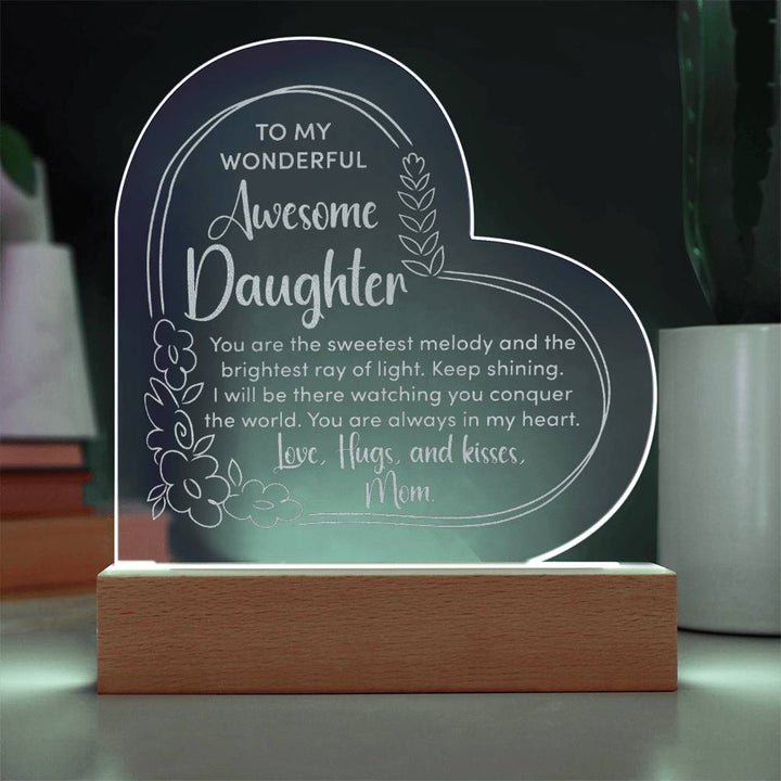 To My Wonderful Awesome Daughter, You Are The Sweetest Melody Engraved Acrylic Heart Plaque – Gift for Daughter
