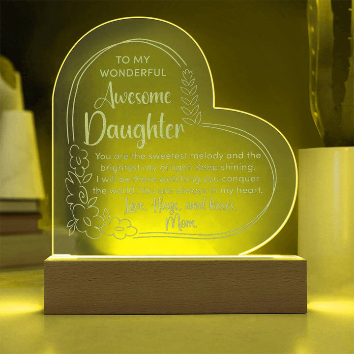 To My Wonderful Awesome Daughter, You Are The Sweetest Melody Engraved Acrylic Heart Plaque – Gift for Daughter