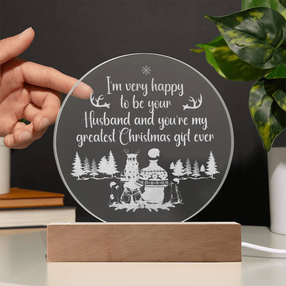 I'm Very Happy To Be Your Husband - Engraved Acrylic Circle Plaque - Gift for Wife