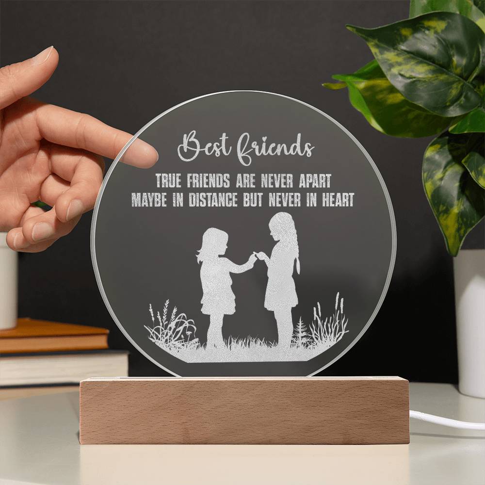 Best Friends, True Friends Are Never Apart - Engraved Acrylic Circle Plaque - Gift for Best Friend