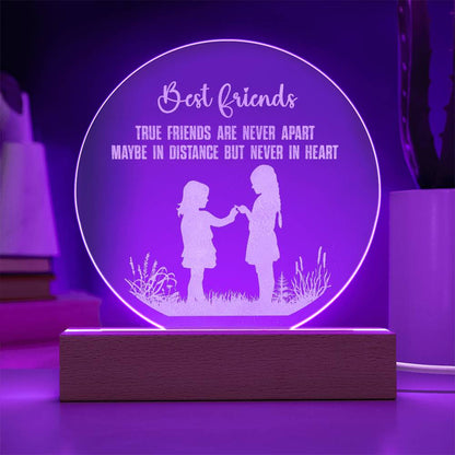 Best Friends, True Friends Are Never Apart - Engraved Acrylic Circle Plaque - Gift for Best Friend