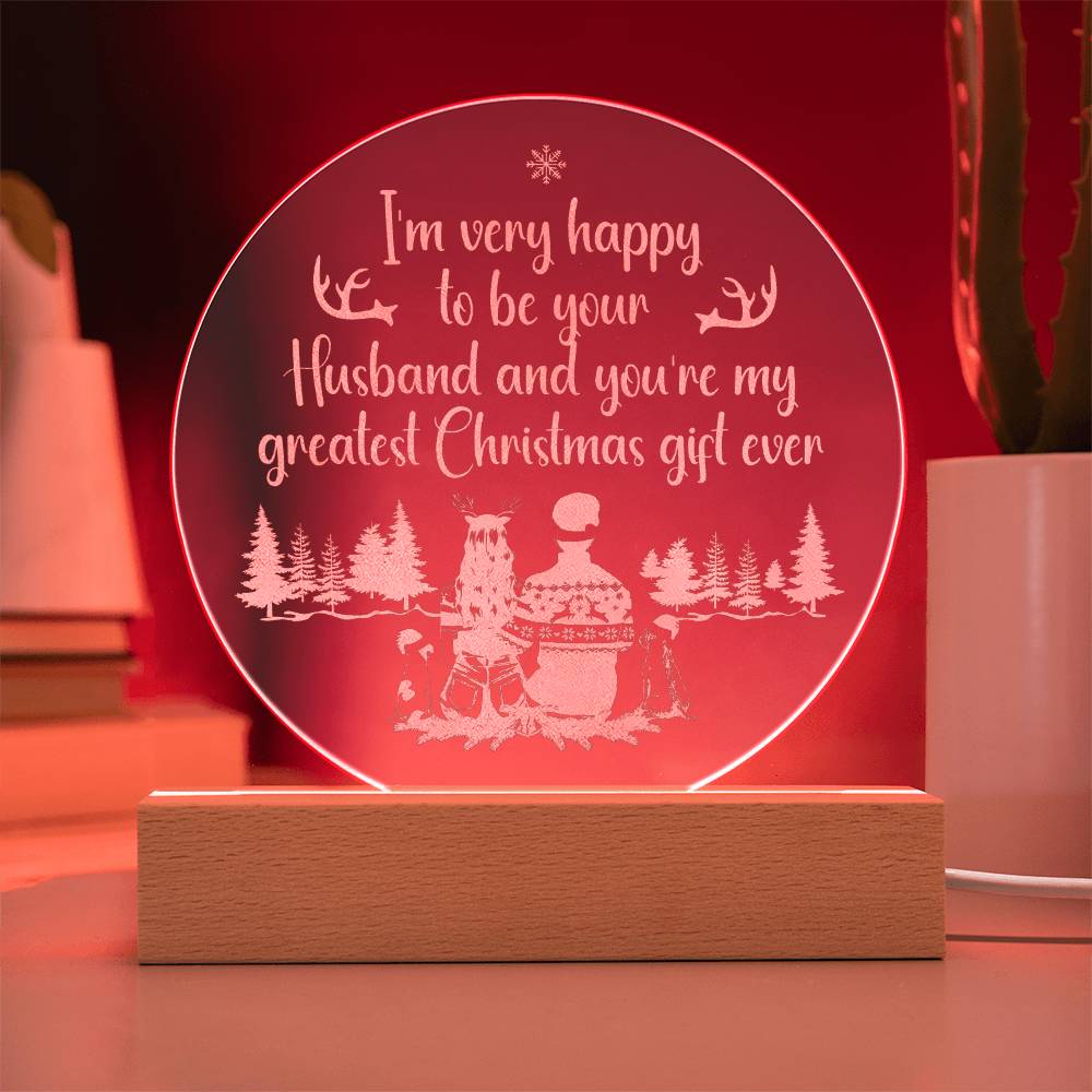 I'm Very Happy To Be Your Husband - Engraved Acrylic Circle Plaque - Gift for Wife