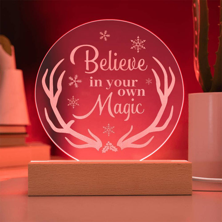 Believe In Your Own Magic Engraved Acrylic Circle Plaque – Gift for Her - Gift for Him