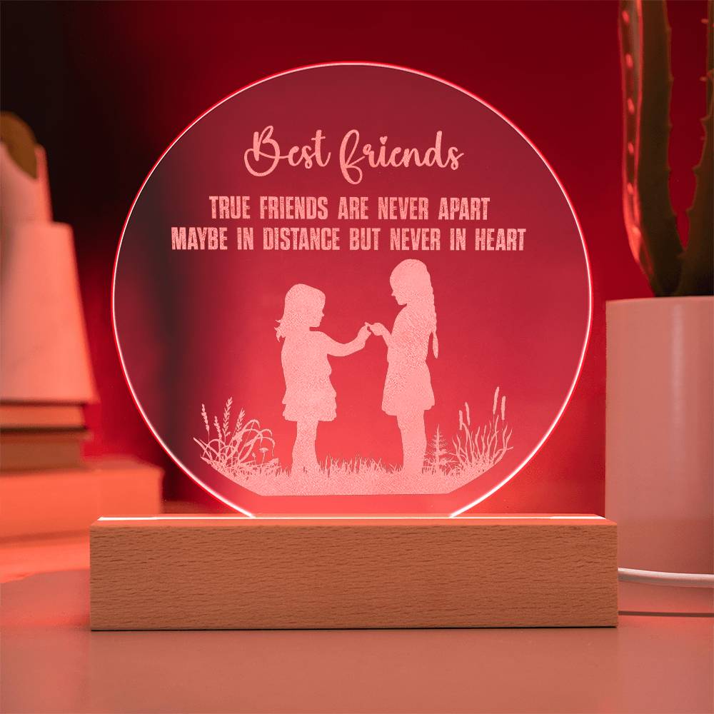 Best Friends, True Friends Are Never Apart - Engraved Acrylic Circle Plaque - Gift for Best Friend