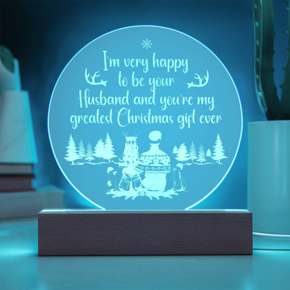 I'm Very Happy To Be Your Husband - Engraved Acrylic Circle Plaque - Gift for Wife