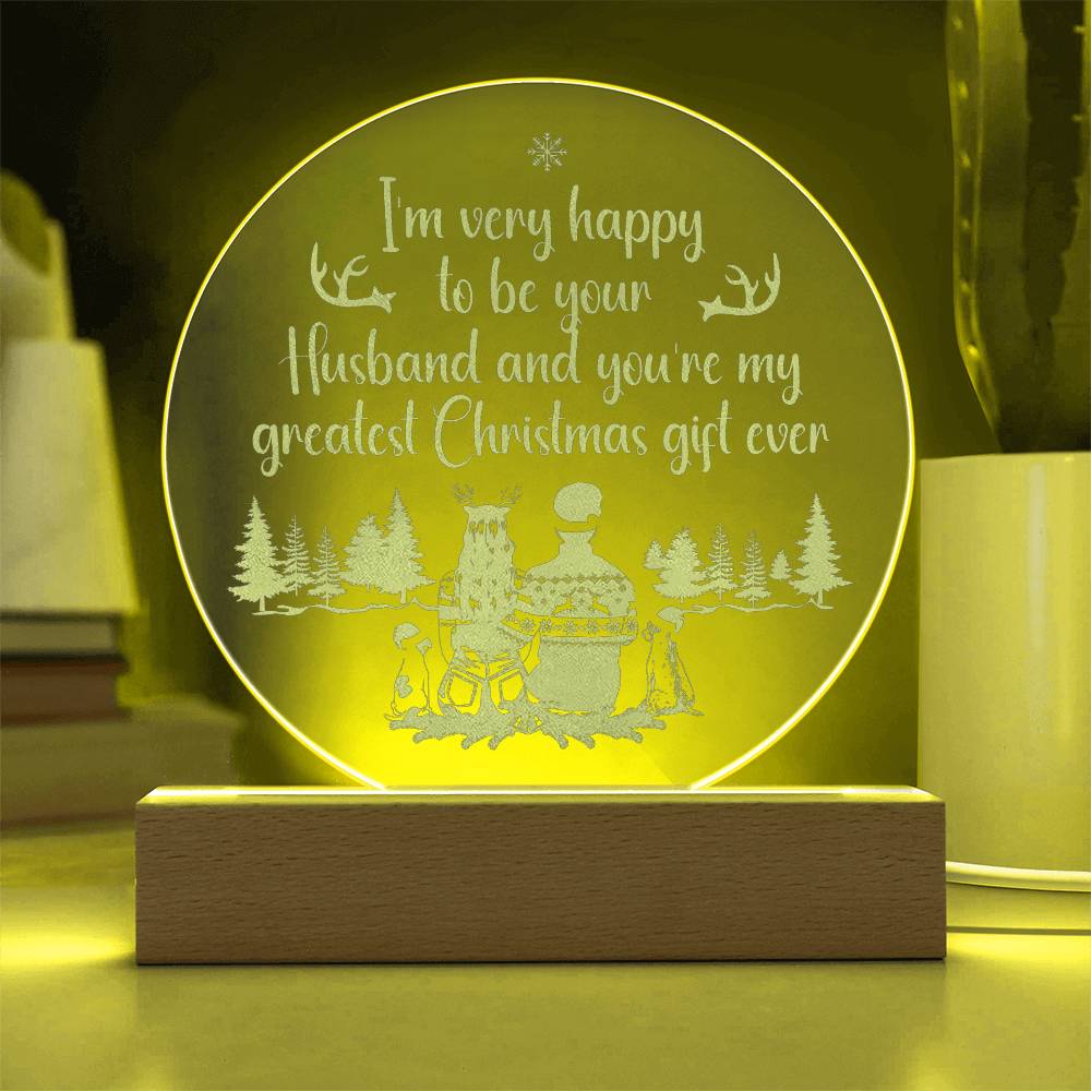 I'm Very Happy To Be Your Husband - Engraved Acrylic Circle Plaque - Gift for Wife